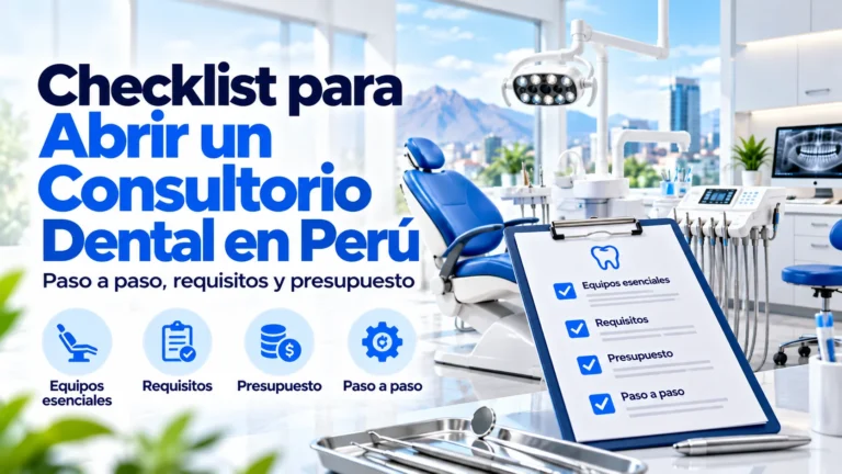 Checklist para Abrir un Consultorio Dental en Perú