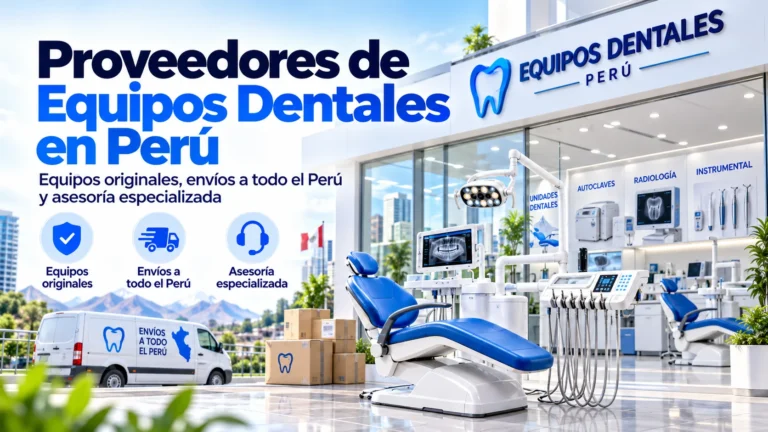 Proveedores de Equipos Dentales en Perú