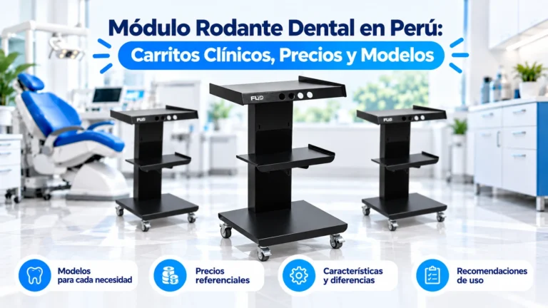 Módulo Rodante Dental en Perú: Carritos Clínicos, Precios y Modelos
